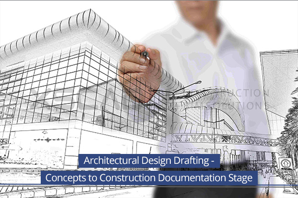 Blog - Architectural Design Drafting - Concepts to Construction Documentation Stage